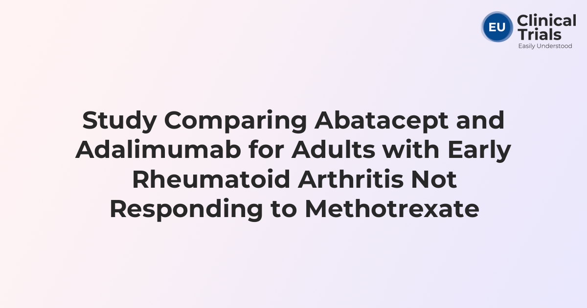 Study Comparing Abatacept and Adalimumab for Adults with Early ...