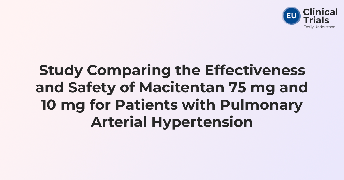 Study Comparing the Effectiveness and Safety of Macitentan 75 mg and 10 ...