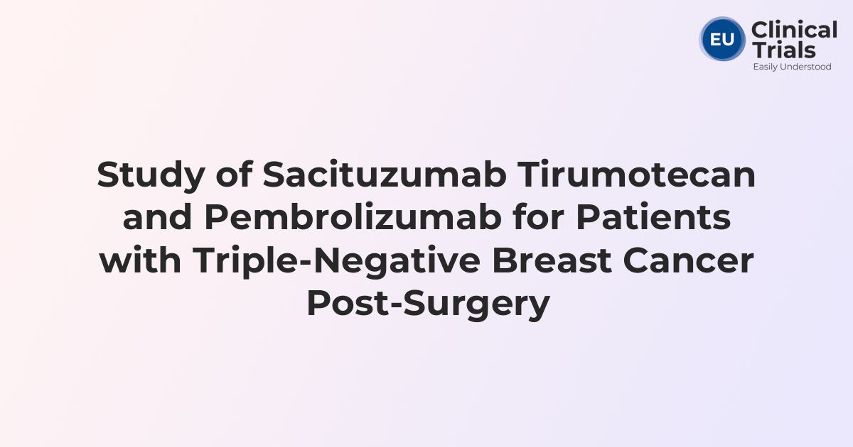 Study of Sacituzumab Tirumotecan and Pembrolizumab for