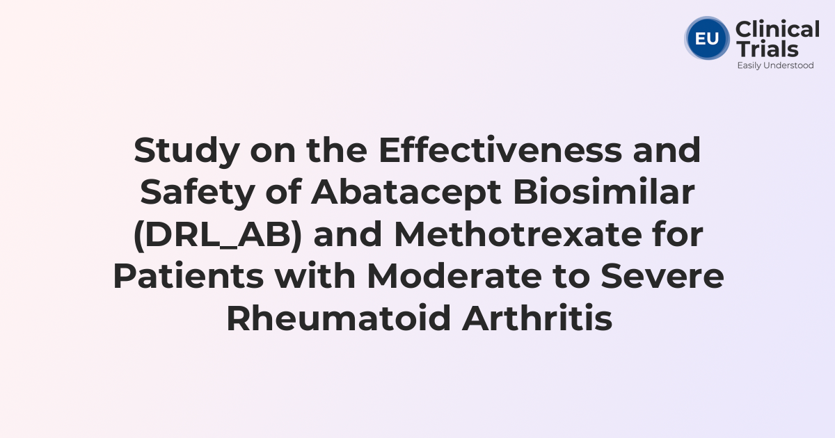 Study on the Effectiveness and Safety of Abatacept Biosimilar (DRL_AB ...