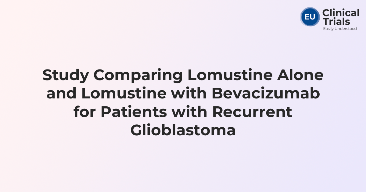 Study Comparing Lomustine Alone and Lomustine with Bevacizumab for ...