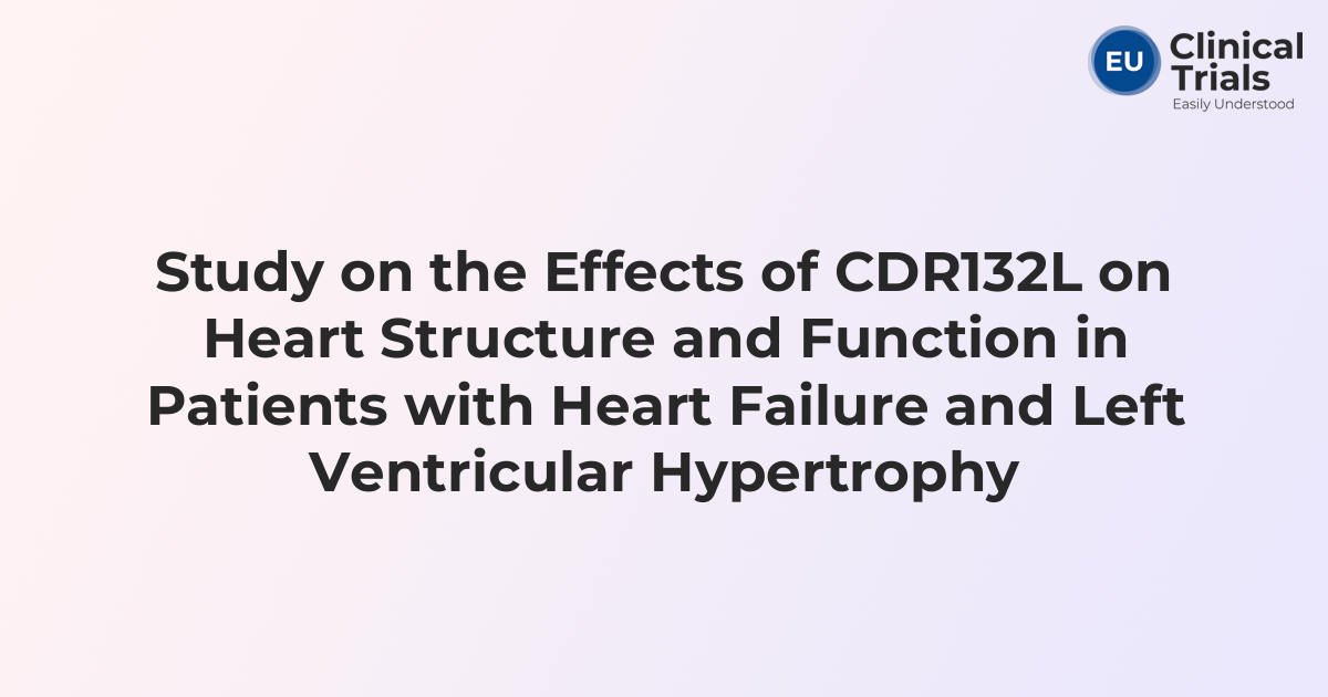Study on the Effects of CDR132L on Heart Structure and Function in ...